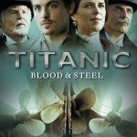 دانلود سریال Titanic: Blood and Steel
