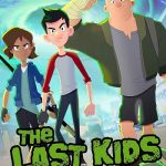 دانلود سریال آخرین بچه های زمین The Last Kids on Earth